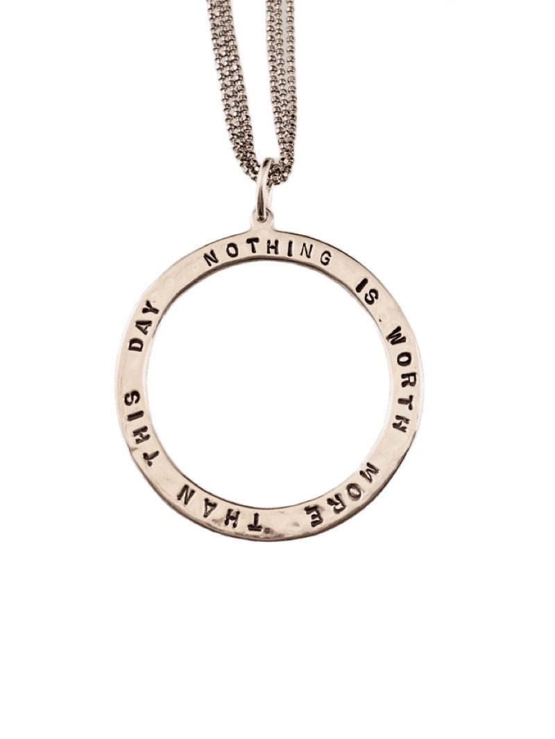 ‘Nothing is Worth More than this Day’ Large Open Circle Necklace